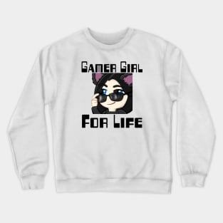 Gamer Girl For Life Crewneck Sweatshirt